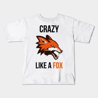 Crazy Like A Fox Kids T-Shirt